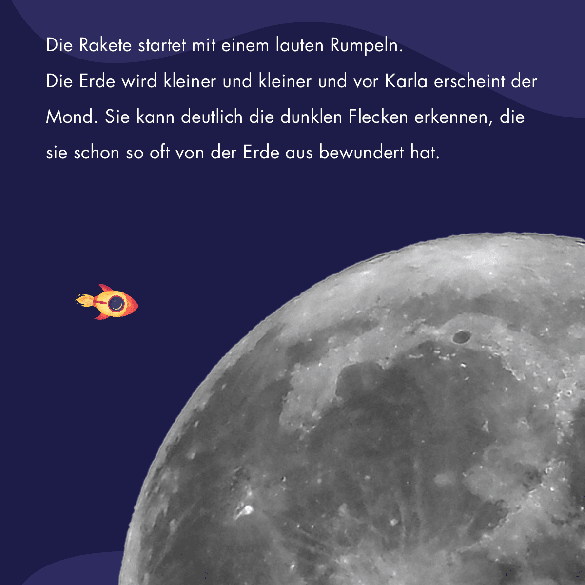 Illustration: Die Rakete startet, die Erde wird kleiner und der Mond erscheint vor Karla.