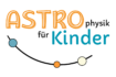 Astronomie und Astrophysik für Kinder